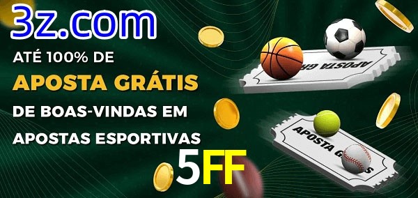 5FF Ate 100% de Aposta Gratis