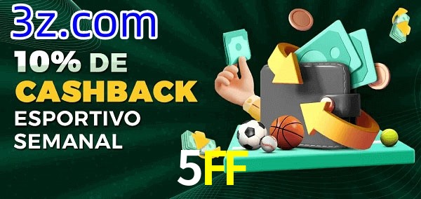 10% de bônus de cashback na 5FF